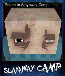 Series 1 - Card 2 of 10 - Return to Slayaway Camp