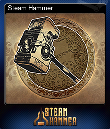 Series 1 - Card 5 of 8 - Steam Hammer
