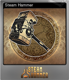 Series 1 - Card 5 of 8 - Steam Hammer