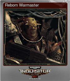 Series 1 - Card 10 of 10 - Reborn Warmaster