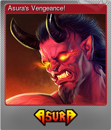 Series 1 - Card 8 of 8 - Asura's Vengeance!