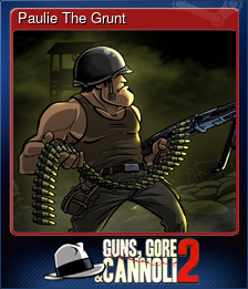 Series 1 - Card 4 of 6 - Paulie The Grunt