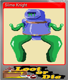 Series 1 - Card 6 of 10 - Slime Knight