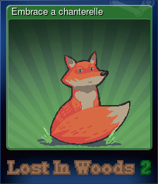 Series 1 - Card 2 of 8 - Embrace a chanterelle