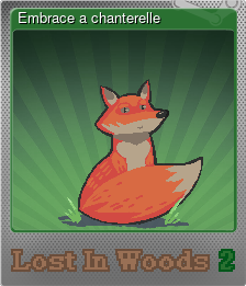 Series 1 - Card 2 of 8 - Embrace a chanterelle