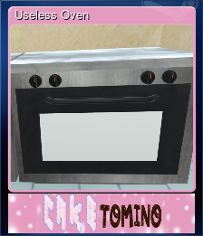 Useless Oven