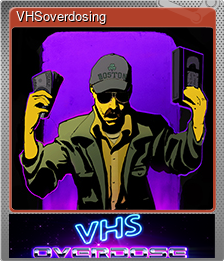 Series 1 - Card 3 of 5 - VHSoverdosing
