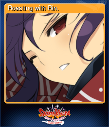 Series 1 - Card 5 of 5 - Roasting with Rin.