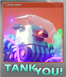 Series 1 - Card 8 of 12 - Tanknator