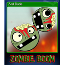 Zed Dude