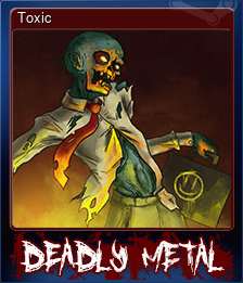 Series 1 - Card 5 of 5 - Toxic