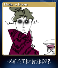 Series 1 - Card 1 of 8 - Madame Dreary