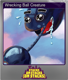 Series 1 - Card 2 of 5 - Wrecking Ball Creature
