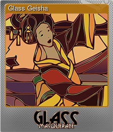 Series 1 - Card 3 of 5 - Glass Geisha