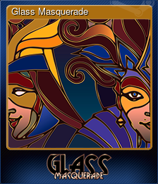 Series 1 - Card 2 of 5 - Glass Masquerade