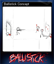 Series 1 - Card 7 of 8 - Ballistick Concept