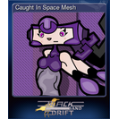 Caught In Space Mesh