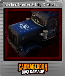 Series 1 - Card 5 of 8 - Mother Trucker & Rig 'O Mortis