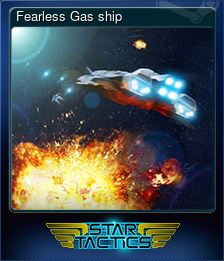 Series 1 - Card 3 of 9 - Fearless Gas ship