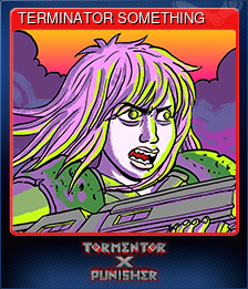 Series 1 - Card 4 of 6 - TERMINATOR SOMETHING