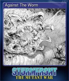 Series 1 - Card 4 of 8 - Against The Worm