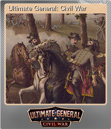 Series 1 - Card 6 of 6 - Ultimate General: Civil War