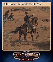 Series 1 - Card 5 of 6 - Ultimate General: Civil War