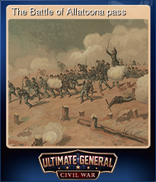 Series 1 - Card 1 of 6 - The Battle of Allatoona pass
