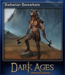 Series 1 - Card 7 of 7 - Barbarian Berserkers