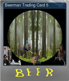 Series 1 - Card 5 of 8 - Beerman Trading Card 5