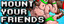 Mount Your Friends
