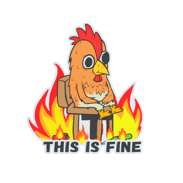 Sticker | This Is Fine (Chicken)