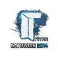 Sticker | Titan | Katowice 2014