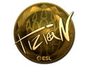 Sticker | tiziaN (Gold) | Katowice 2019