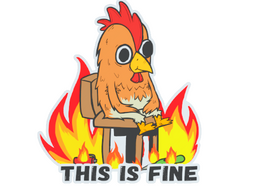Sticker | This Is Fine (Chicken)
