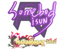 Sticker | somebody | Shanghai 2024